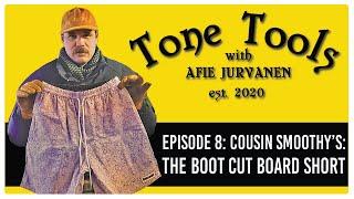 Tone Tools 8 Cousin Smoothys The Boot Cut Board Short