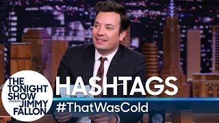 Hashtags #ThatWasCold