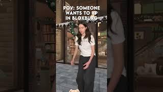 #POV Someone wants to Roleplay in BLOXBURG..