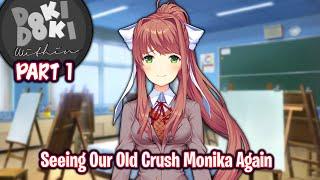 Seeing Our Old Crush Monika AgainPart 1DDLC Within MOD