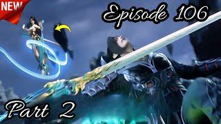 Battle Through The Heavens Season 6 Episode 106 Part 2 Explained In HindiUrdu