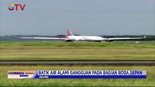 Alami Gangguan Roda Hingga Keluarkan Percikan Api Pesawat Batik Air Mendarat Darurat - BIP 0703