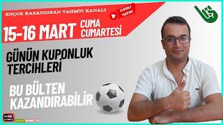 HAFTASONU GELSİN PARALAR 15-16 Mart İddaa Tahminleri