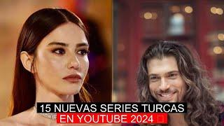 15 NEW TURKISH SERIES ON YOUTUBE 2024 