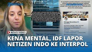 Kena Mental Dirujak Netizen Indonesia Secara Massive IDF Ngadu ke Polisi Israel & Interpol