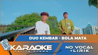 Karaoke Version - BOLA MATA - Duo Kembar  No Vocal - Minus One