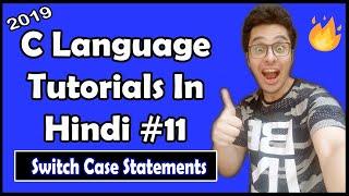 Switch Case Control Statements In C C Tutorial In Hindi #11