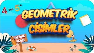 Geometrik Cisimler  4ten 5e Hazırlık Kampı #2023