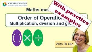 Order of operations 2 Multiplication division and grouping. Maths made really clear with Dr Nic