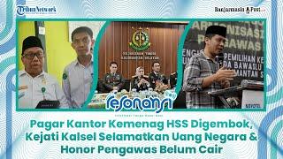  Pagar Kantor Kemenag Digembok Kejati Kalsel Selamatkan Uang Negara & Honor Pengawas Belum Cair