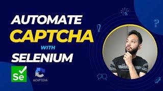 No More Captcha Headaches Automate using Selenium