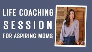 LIVE Life Coaching Session For Aspiring Moms