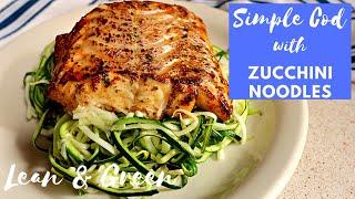 LEAN and GREEN  Simple Cod with Zucchini Noodles  OPTAVIA