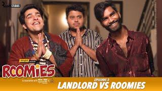 Roomies  Ep33 LANDLORD  Mini Web Series  Gagan Arora Nikhil Vijay Badri & Anushka Alright