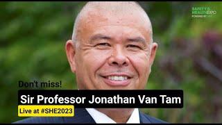 Sir Prof Jonathan Van Tam at Safety & Health Expo 2023