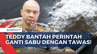 Soal Penggantian Sabu dengan Tawas Teddy Minahasa Bantah Berikan Perintah