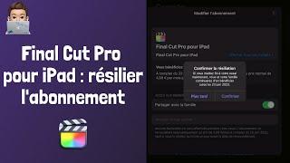 Final Cut Pro pour iPad  résilier labonnement