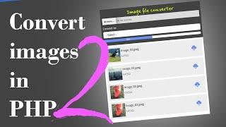 Convert images using PHP #2  webp jpeg png  Quick programming tutorial