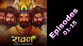 Ravan Episode 1 to 15  Ravan ki kahani  new Hindi story  रावण