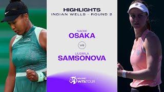 Naomi Osaka vs. Liudmila Samsonova  2024 Indian Wells Round 2  WTA Match Highlights