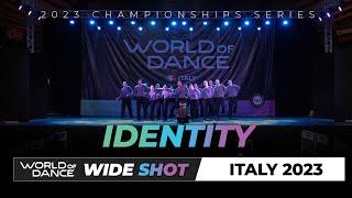 Identity  WideShot  Team Division  World of Dance Italy 2023  #woditaly23