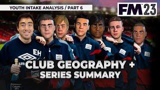 FM23 Youth Intake Analysis 6 FINAL - Club Geography + Full Summary