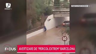 Avertizare de ”pericol extrem” în Barcelona