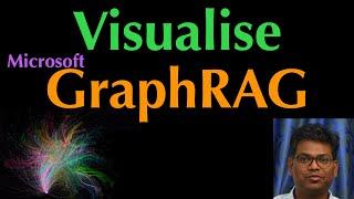 Understand & Visualise Microsoft GraphRAG