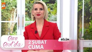 Esra Erolda 2 Şubat 2024  Tek Parça