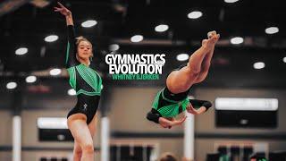 The Evolution of a Gymnast Whitney Bjerken  LEVEL 3-10