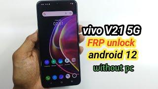 Vivo V21 5G Frp Google Accounts Bypass Without pc New Security Android 12