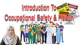 Introduction To Occupational Safety & Health OSH  DOSH JKKP