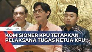 Komisioner KPU Tetapkan Mochammad Afifudin Jadi Plt Ketua KPU RI