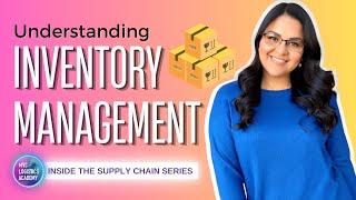 Understanding Inventory Management INSIDE THE SUPPLY CHAIN SERIES Lesson 1