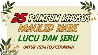 25 PANTUN KHUSUS MAULID NABI LUCU DAN SERU UNTUK PIDATOCERAMAH