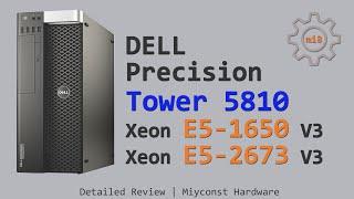  Detailed review of Dell Precision Tower 5810 LGA 2011-3  Turbo Boost Unlock  CPU overclocking