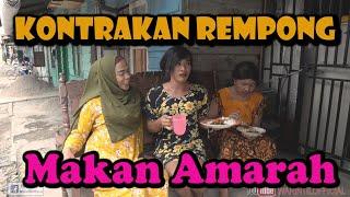 MAKAN AMARAH  KONTRAKAN REMPONG EPISODE 264