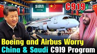 Saudi Arabia Invites China to Establish C919 Aircraft Poses Significant Threat to Boeing & Airbus