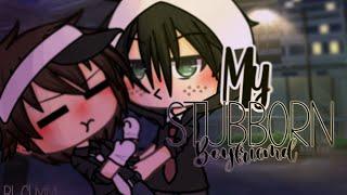 ** My stubborn boyfriend **  Gay GLMM  Gacha Life Gay GLMM  Gacha Life Gay  LGBTQIA+ { BL }