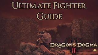 Dragons Dogma 2 - Ultimate Fighter Guide