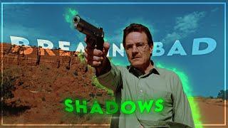 「Breaking Bad - Shadows ️」4K