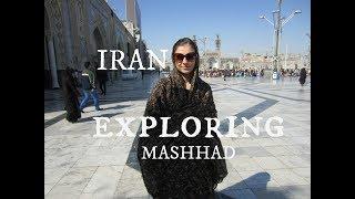 IRAN - My Trip to Mashhad