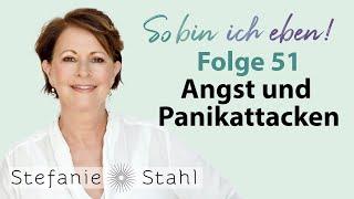 Angst und Panikattacken - wie mache ich mich frei davon?  Stefanie Stahl #51  So bin ich eben