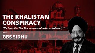 The Khalistan Conspiracy  In conversation with GBS Sidhu  Episode 28