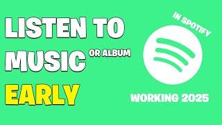 HOW TO LISTEN TO MUSICALBUM EARLY IN SPOTIFY