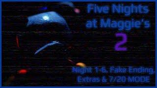 Five Nights at Maggies 2 Reboot  Night 1-6 Extras & 720 MODE