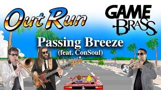 Out Run Passing Breeze Brass and Rhythm feat. @ConSoul 