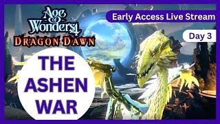 Age of Wonders 4 Dragon Dawn Day 3 Early Access Gameplay The Ashen War