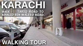 Karachi Walk  Tariq Road to Khalid Bin Waleed Road