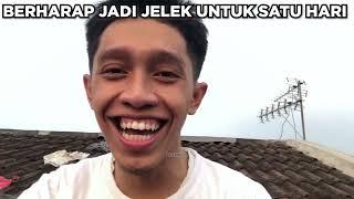 PENGEN JADI JELEK SEHARI